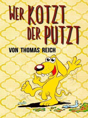 cover image of Wer kotzt der putzt